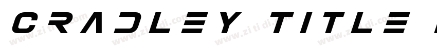 Cradley Title Italic字体转换